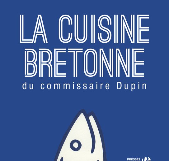 La Cuisine Bretonne Du Commissaire Dupin Daily Passions - 